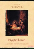Ursus Libris Henri J. M. Nouwen - Nyújtsd kezed - A spirituális élet három mozdulata