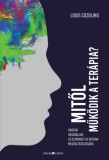 Ursus Libris Louis Cozolino: Mitől működik a terápia? - könyv