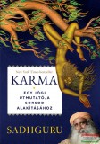 Ursus Libris Sadhguru - Karma - Egy jógi útmutatója sorsod alakításához