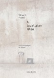 Ursus Libris Viktor E. Frankl: A tudattalan Isten - könyv