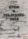 Úton a teljesség felé