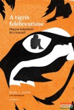 Ursus Libris Peter A. Levine – Ann Frederick - A tigris felébresztése - Hogyan dolgozható fel a trauma?