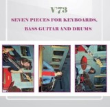 V'73 - Seven Pieces for Keyboards, Bass Guitar and Drums - CD