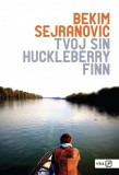 V.B.Z. d.o.o. Bekim Sejranović: Tvoj sin Huckleberry Finn - könyv