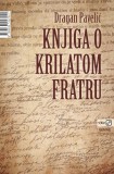 V.B.Z. d.o.o. Dragan Pavelić: Knjiga o krilatom fratru - könyv