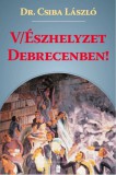 (V)Észhelyzet Debrecenben