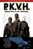 Vad Virágok Kiadó Kft. Mike Mignola, Christopher Golden, Sniegoski, Tom: P.K.V.H. 1. - könyv