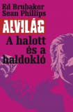 Vad Virágok Könyvműhely Alvilág 3. - A halott és a haldokló