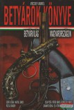 Vagabund Vécsey Aurél - Betyárok könyve - Betyárvilág Magyarországon