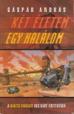 Valhalla Páholy Gáspár András - Két életem egy halálom