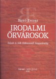 Várad Kulturális Folyóirat Bakó Endre: Irodalmi őrvárosok - könyv