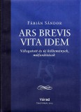 Várad Kulturális Folyóirat Fábián Sándor: Ars brevis vita idem - könyv