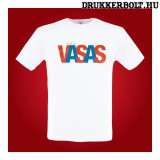 Vasas póló - Vasas szurkolói póló "Csak a VASAS" felirattal (fehér)