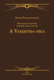 Vaszistha Oktatási, Kiadó és Szolgáltató Kft. Swami Venkatesananda: A Vaszistha-jóga - könyv