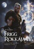 VektorMedia Group Kft. A. O. Esther: Frigg rokkája IV. - könyv