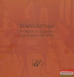 Vendégvárás Művészete Egyesület Európa asztalai - Tables of Europe - Les Tables D'Europe