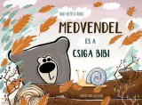 Ventus Libro Kiadó Endrődi Kata, Nagy-Németh Ágnes: Medvendel és a csiga bibi - könyv