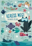 Ventus Libro Kiadó Kalandos óceán - Keress meg!