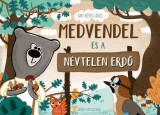 Ventus Libro Kiadó Nagy-Németh Ágnes: Medvendel és a Névtelen Erdő - könyv