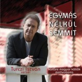 Ventus Libro Kiadó Turczi István: Egymás nélkül semmit - Hangoskönyv - könyv