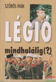 Verseghy Szűrös Iván - Légió mindhalálig (?)