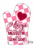 Vicces edényfogó kesztyű, főzőkesztyű, Ha Anya nem tudja megsütni
