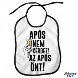 Vicces előke, Após nem kérdez, após önt