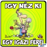 Vicces hűtőmágnes, Így néz ki egy igazi férfi