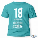 Vicces póló több színben, 18 évembe került, többféle számmal