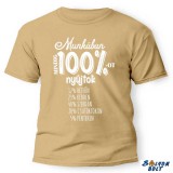 Vicces póló több színben, A munkában mindig 100%-ot nyújtok