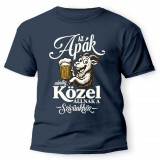 Vicces póló több színben, Az apák mindig közel állnak a szívünkhöz