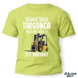 Vicces póló több színben, Szuper targoncás