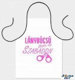 Vicces szakács kötény, Lánybúcsú, utolsó nap szabadon