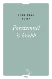Vigilia Kiadó Christian Robin: Porszemnél is kisebb - könyv