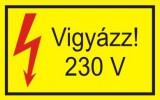 "Vigyázz! 230V" öntapadó felirat, sárga, 150x100mm
