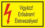 "Vigyázz! Erősáram! Életveszélyes!" öntapadó felirat, sárga, 95x60mm