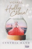 Vigyázz, Holly Chase!