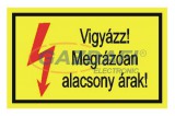 "Vigyázz! Megrázóan alacsony árak" öntapadó felirat, sárga, 150x100mm