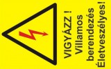 "Vigyázz! Villamos berendezés Életveszélyes!" öntapadó felirat, sárga, 150x100mm