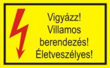 "Vigyázz! Villamos berendezés! Életveszélyes!" öntapadó felirat, sárga, 95x60mm