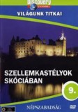 Világunk titkai 09. - Szellemkastélyok Skóciában - DVD