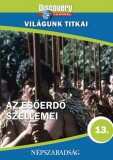 Világunk titkai 13. - Az esőerdő szellemei - DVD