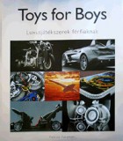 Vince Kiadó Toys for Boys - Luxusjátékszerek férfiaknak