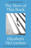 Vintage Books Elizabeth McCracken: The Hero of This Book - könyv
