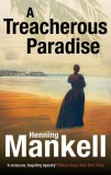 Vintage Books Henning Mankell: A Treacherous Paradise - könyv
