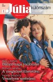 Vinton Kiadó Kft. Bronwyn Jameson - Annette Broadrick - Mary J. Forbes: Júlia különszám 37. kötet (Bálint-napi vallomás, A megközelíthetetlen, Veszélyes szerelem) - könyv