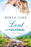 Vinton Kiadó Kft. Carr, Robyn: Lent a folyónál - könyv