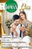 Vinton Kiadó Kft. Christina Hollis - Susanne James - Soraya Lane: Romana Gold 22. - A kertész lánya; Milliomos inkognitóban; Kastélyban lakik a szerelem - könyv