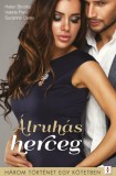 Vinton Kiadó Kft. Helen Brooks - Valerie Parv - Suzanne Carey: Álruhás herceg - 3 történet 1 kötetben - Egy szavát se hidd!, Csókos ütközetek, A narancsfák alatt - könyv