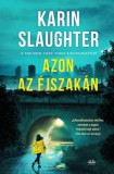 Vinton Kiadó Kft. Karin Slaughter: Azon az éjszakán - könyv